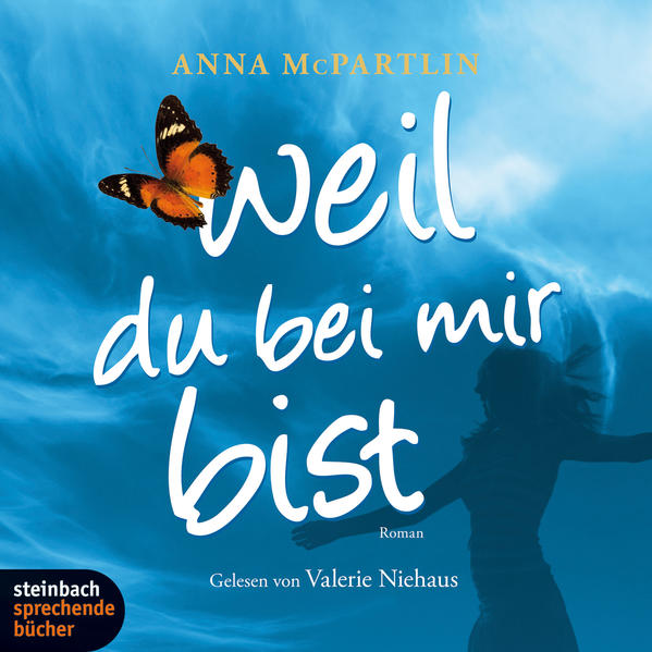 Weil du bei mir bist