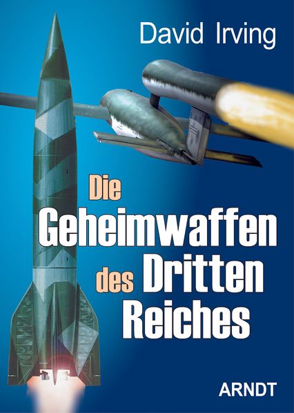 Die Geheimwaffen des Dritten Reiches