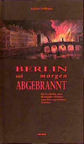 Berlin wird morgen abgebrannt