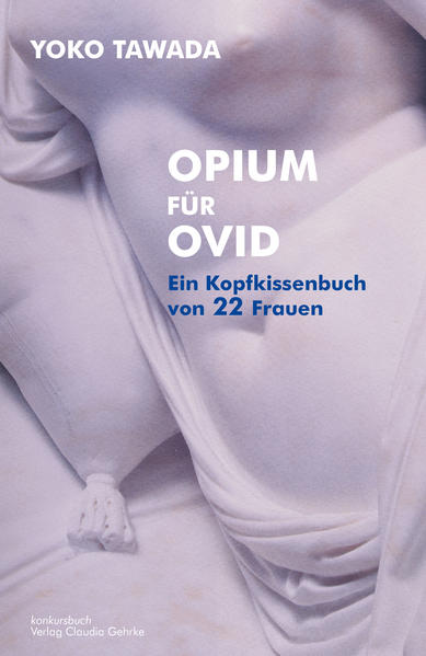 Opium für Ovid - Ein Kopfkissenbuch von 22 Frauen