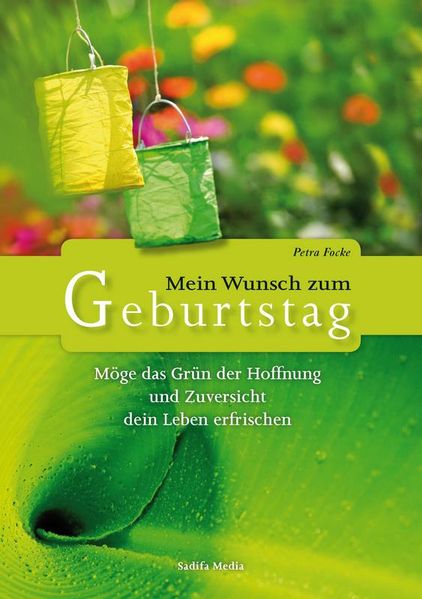 Möge das Grün der Hoffnung und Zuversicht dein Leben erfrischen - Nr. 611