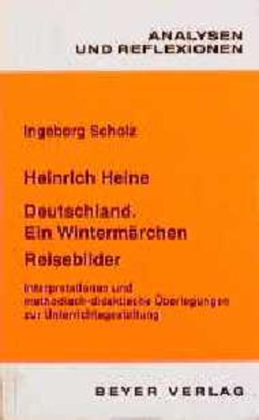 Heinrich Heine: Deutschland. Ein Wintermärchen. Reisebilder
