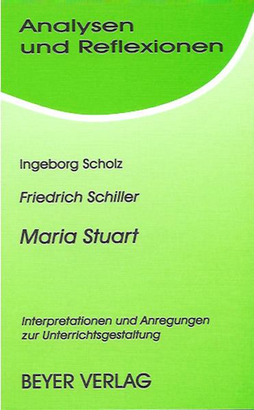 Schiller,Friedrich - Maria Stuart - Die Schaubühne als moralische Anstalt betrachtet