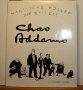 Die Welt des Chas Addams / Häusliche Höllen