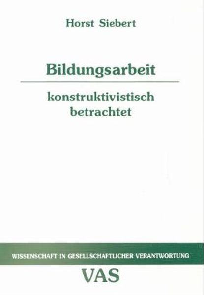Bildungsarbeit konstruktivistisch betrachtet