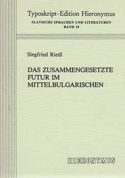 Das zusammengesetzte Futur im Mittelbulgarischen