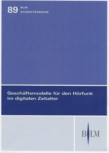 Geschäftsmodelle für den Hörfunk im digitalen Zeitalter