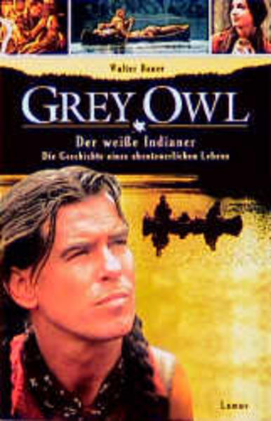 Grey Owl: Der weisse Indianer