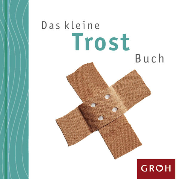 Das kleine Trost-Buch