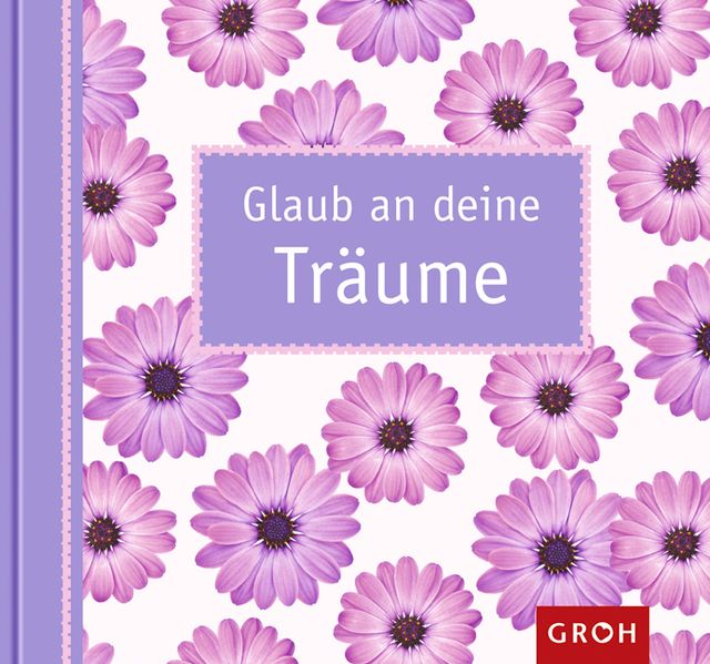 Glaub an deine Träume