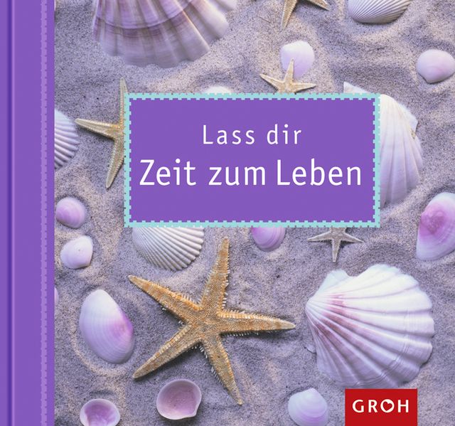 Lass dir Zeit zum Leben