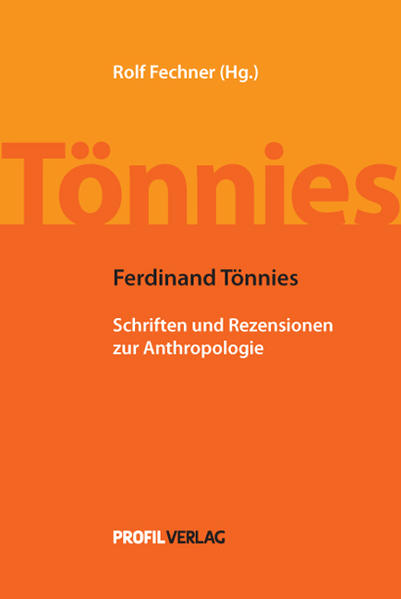 Ferdinand Tönnies: Anthropologische Schriften