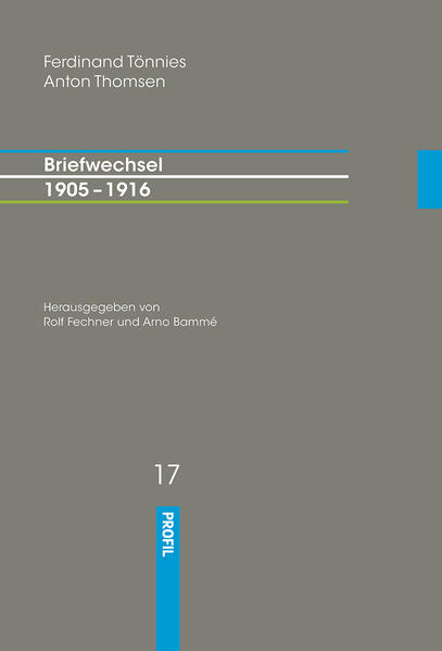 Ferdinand Tönnies /  Anton Thomsen - Briefwechsel  1905 – 1916