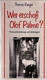 Wer erschoss Olof Palme?