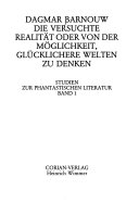 Die versuchte Realität oder von der Möglichkeit, glücklichere Welten zu denken