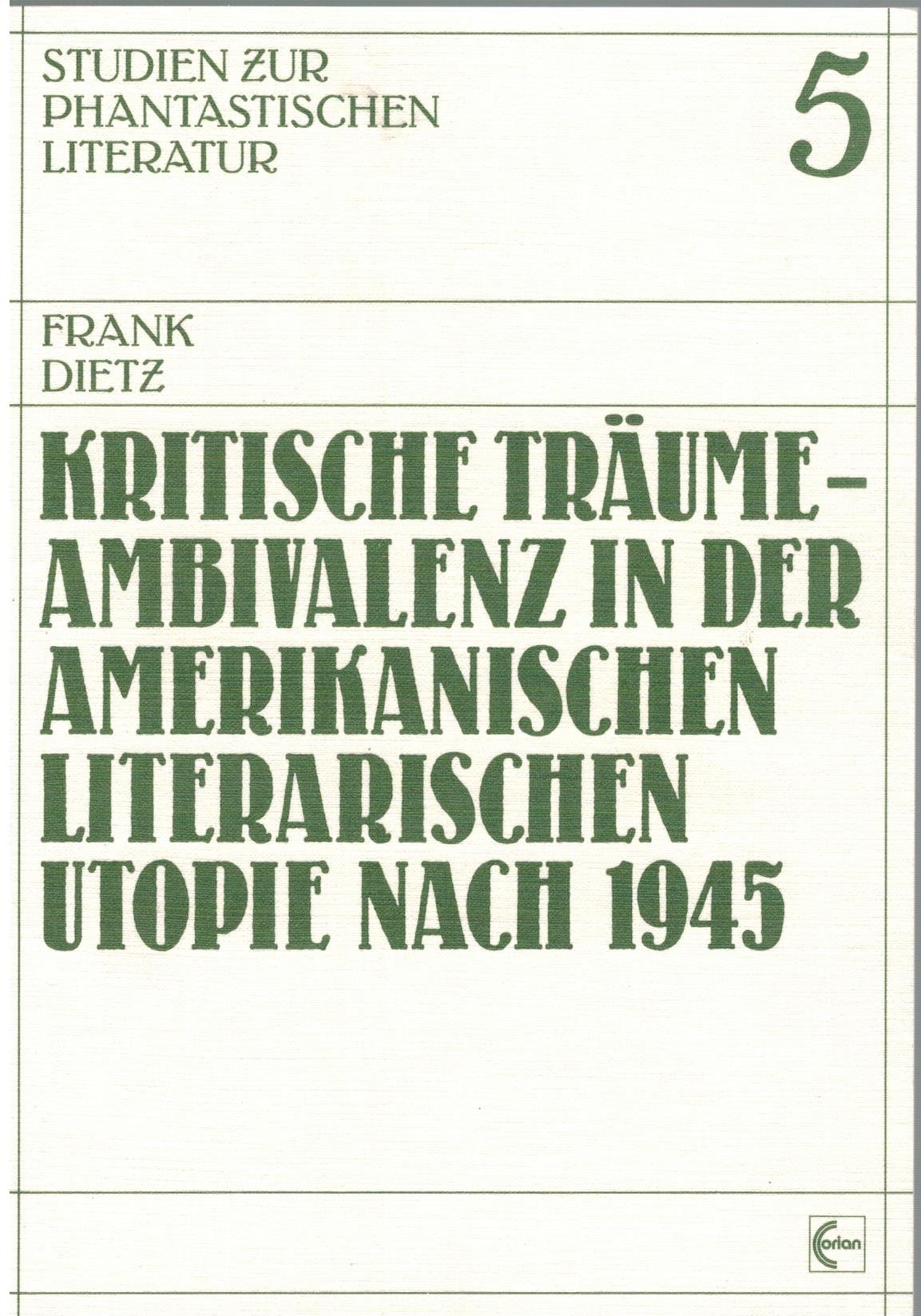 Kritische Träume - Ambivalenz in der amerikanischen literarischen Utopie nach 1945