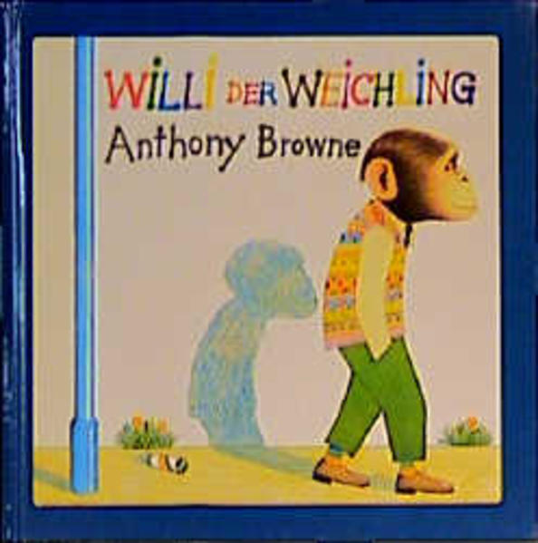 Willi der Weichling