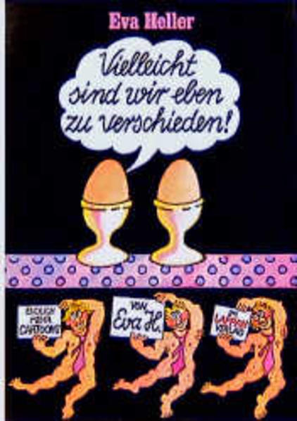 Vielleicht sind wir eben zu verschieden!