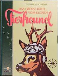 Das grosse Buch vom Kleinen Tierfreund
