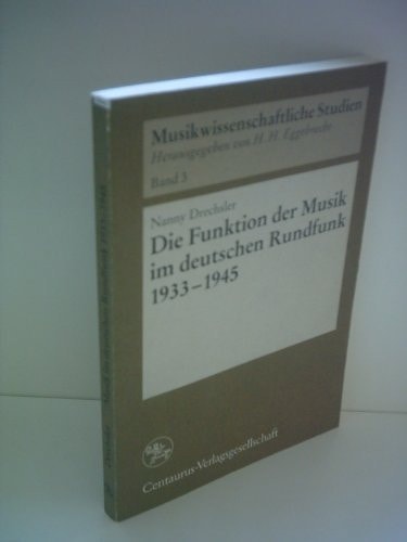 Die Funktion der Musik im deutschen Rundfunk 1933-1945