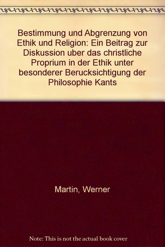 Bestimmung und Abgrenzung von Ethik und Religion