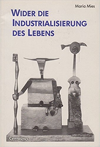 Wider die Industrialisierung des Lebens