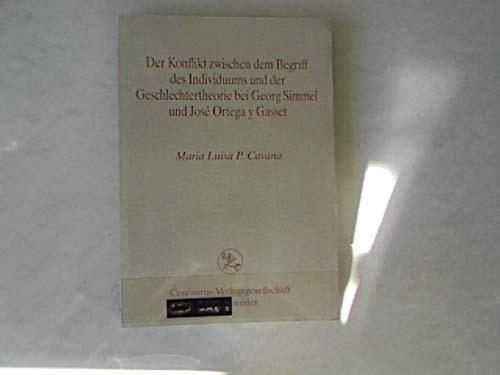 Der Konflikt zwischen dem Begriff des Individuums und der Geschlechtertheorie bei Georg Simmel und José Ortega y Gasset