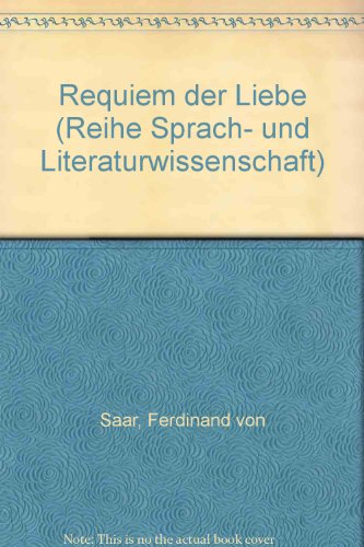Ferdinand von Saar: Requiem der Liebe