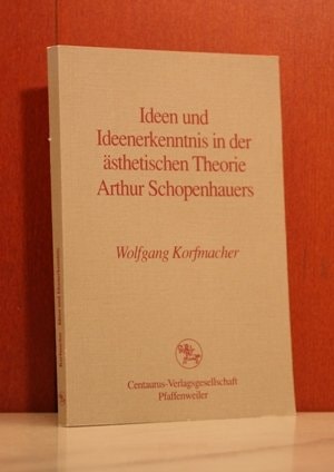 Ideen und Ideenerkenntnis in der ästhetischen Theorie Arthur Schopenhauers