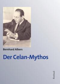 Celan-Studien. Neue Folge / Der Celan-Mythos