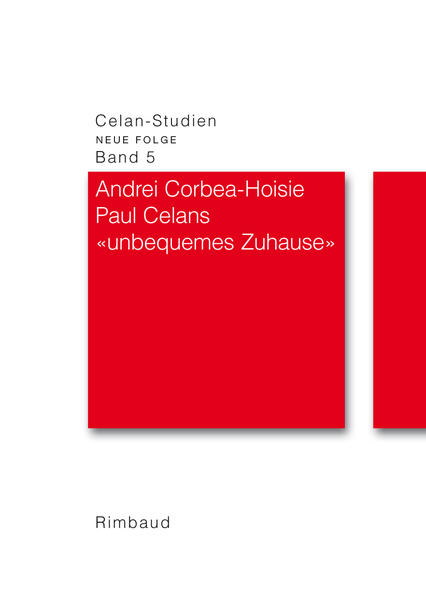 Celan-Studien. Neue Folge / Paul Celans "unbequemes Zuhause"
