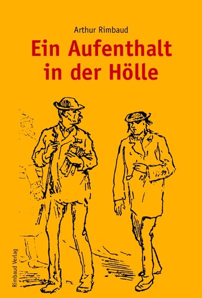Arthur Rimbaud - Werke / Ein Aufenthalt in der Hölle