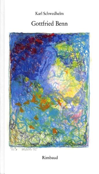 Karl Schwedhelm - Werkausgabe / Gottfried Benn