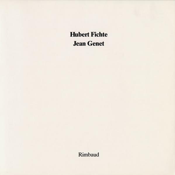 Hubert Fichte /Jean Genet