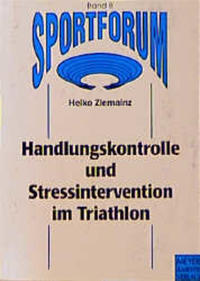Handlungskontrolle und Stressintervention im Triathlon