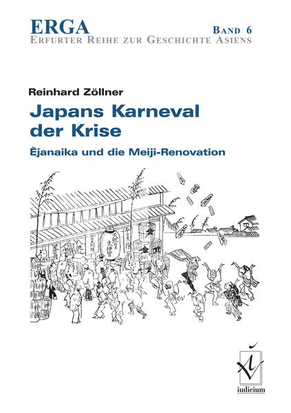 Japans Karneval der Krise: Ejanaika und die Meiji-Renovation