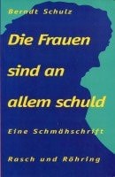 Die Frauen sind an allem schuld