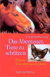 Das Abenteuer, Tiere zu schützen