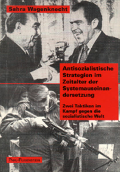 Antisozialistische Strategien im Zeitalter der Systemauseinandersetzung