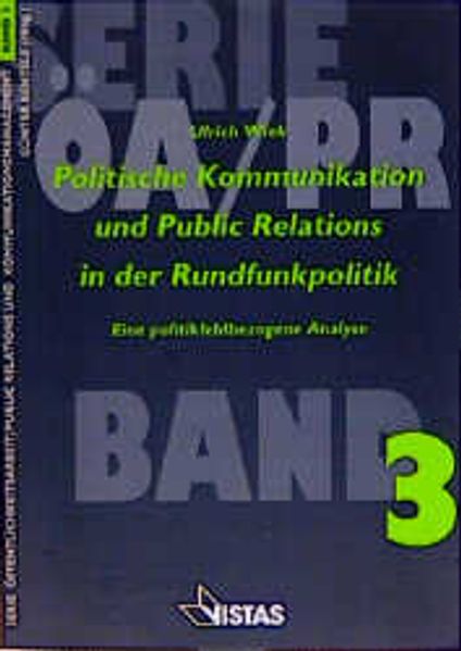 Politische Kommunikation und Public Relations in der Rundfunkpolitik