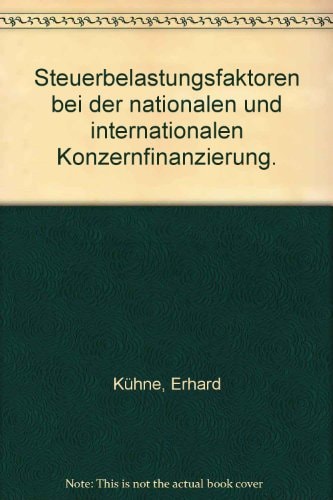Steuerbelastungsfaktoren bei der nationalen und internationalen Konzernfinanzierung