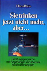 Sie trinken jetzt nicht mehr, aber...
