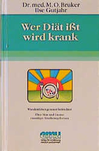 Wer Diät isst, wird krank