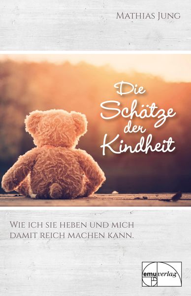 Die Schätze der Kindheit