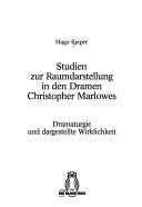 Studien zur Raumdarstellung in den Dramen Christopher Marlowes
