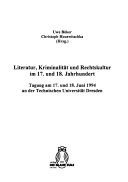 Literatur, Kriminalität und Rechtskultur im 17. und 18. Jahrhundert