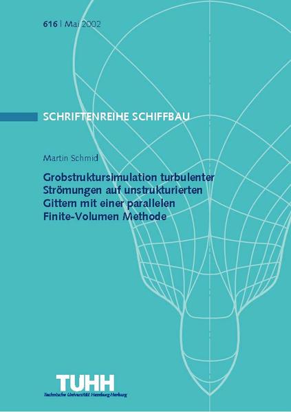Grobstruktursimulation turbulenter Strömungen auf unstrukturierten Gittern mit einer parallelen Finite-Volumen Methode