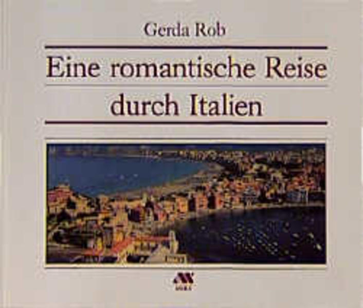 Eine romantische Reise durch Italien