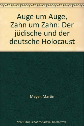 Auge um Auge, Zahn um Zahn