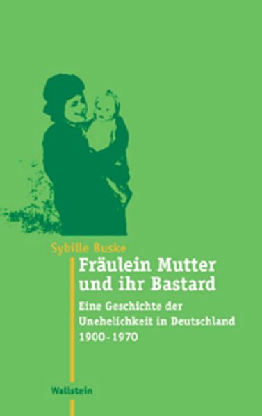 Fräulein Mutter und ihr Bastard